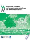 Principios rectores de los contratos duraderos en el sector extractivo