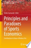 Principles and Paradoxes of Sports Economics