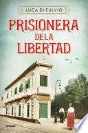 Prisionera de la libertad