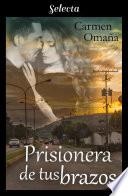 Prisionera de tus brazos