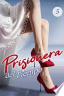 Prisionera del Tiempo 5