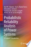 Probabilistic Reliability Analysis of Power Systems