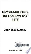 Probabilities in Everyday Life
