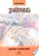 Probeza: Desidia o Solidarida?