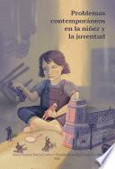Problemas contemporáneos en la niñez y la juventud