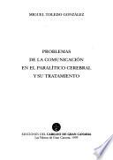 Problemas de la comunicación en el paralítico cerebral y su tratamiento