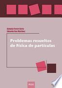 Problemas resueltos de Física de partículas