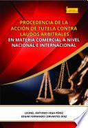 Procedencia de la acción de tutela contra laudos arbitrales en materia comercial a nivel nacional e internacional