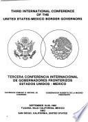 Procedimientos de la Tercera Conferencia Internacional de Gobernadores Fronterizos Estados Unidos - Mexico