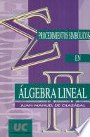 Procedimientos simbólicos en álgebra lineal