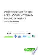 Proceedings of the 11th International Veterinary Behaviour Meeting