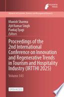 Proceedings of the 2nd International Conference on Innovation and Regenerative Trends in Tourism and Hospitality Industry (IRTTHI 2025)