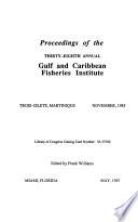 Proceedings of the ... Annual Gulf and Caribbean Fisheries Institute