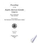 Proceedings of the Eighth American Scientific Congress Held in Washington May 10-18, 1940, Under the Auspices of the Government of the United States of America ...