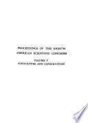 Proceedings of the Eighth American Scientific Congress Held in Washington May 10-18, 1940, Under the Auspices of the Government of the United States of America ...