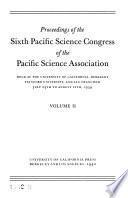 Proceedings of the Sixth Pacific Science Congress of the Pacific Science Association
