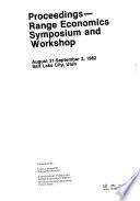 Proceedings--Range Economics Symposium and Workshop, August 31-September 2, 1982, Salt Lake City, Utah