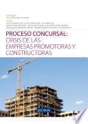 Proceso concursal: Crisis de las empresas promotoras y constructoras (e-book)