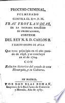 Proceso criminal, fulminado contra el Rm° P. M. Fray Froylan Diaz ... que tuvo principio en el año pasado de 1698 y se concluyó en el de 1704