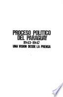 Proceso político del Paraguay, 1936-1942: La Revolución del '47