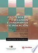 Procesos de exclusión e itinerarios de inserción : la acción de Cáritas en el espacio de la exclusión, nuevos retos para la intervención social