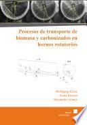 Procesos de transporte de biomasa y carbonizados en hornos rotatorios