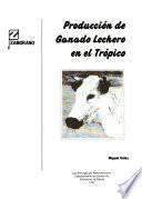 Producción de ganado lechero en el tropico