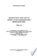 Production and Use of Short-lived Radioisotopes from Reactors; Proceedings
