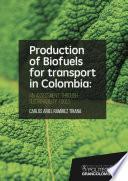 Production of biofuels for transport in Colombia