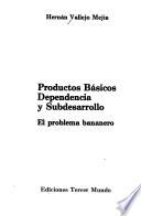 Productos básicos, dependencia y subdesarrollo