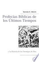 Profecías Bíblicas de los Ùltimos Tiempos