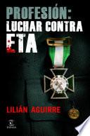 Profesión: luchar contra ETA