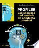 Profiler. Los secretos del análisis de conducta criminal