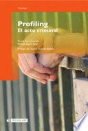 Profiling. El acto criminal