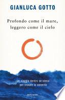 Profondo come il mare, leggero come il cielo