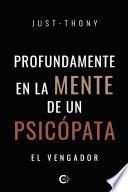 Profundamente en la mente de un psicópata