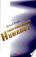 Profundamente Humanos (Deeply Humans)