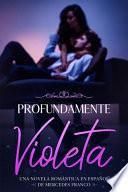 Profundamente Violeta (Oferta Especial 3 en 1)