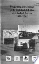 Programa de gestión de la calidad del aire de Ciudad Juárez, 1998-2002