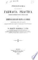 Programa de la asignatura de farmacia práctica ... y elementos de legislación relativa a la farmacia