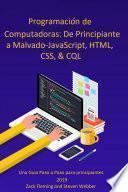 Programación de Computadoras: De Principiante a Malvado—JavaScript, HTML, CSS, & SQL