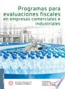 Programas para evaluaciones fiscales en empresas comerciales e industriales