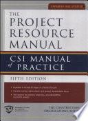 Project Resource Manual The CSI Manualof Practice 5/E (EBOOK)