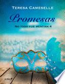 Promesas. No todo fue mentira 4