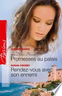 Promesses au palais - Rendez-vous avec son ennemi