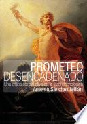 Prometeo desencadenado