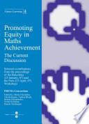 Promoting Equity in Maths Achievement. The Current discussion