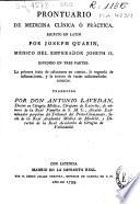 Prontuario de medicina clínica o práctica, escrito en latín por Joseph Quarin ... Traducido por Don Antonio Lavedan ...