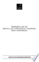 Propuesta de un sistema de inteligencia nacional para Guatemala