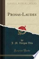 Prosas-Laudes (Classic Reprint)